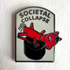 Societal Collapse Pin