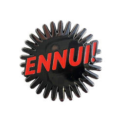 Ennui Pin