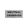 Neutral Observer Pin