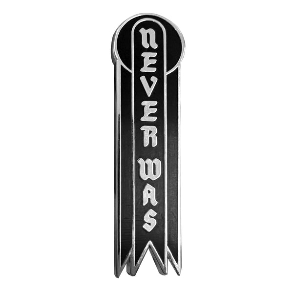 Never Was Pin