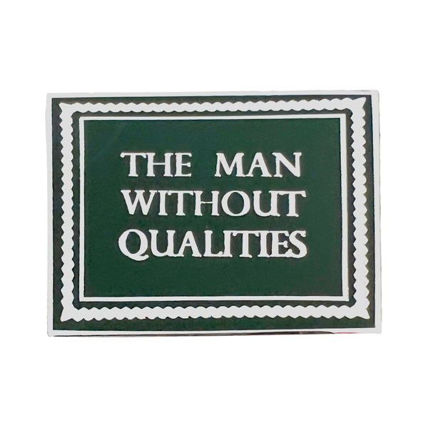The Man Without Qualities Pin