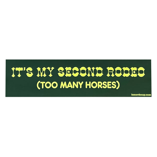 Second Rodeo Bumper Sticker – Inner Decay
