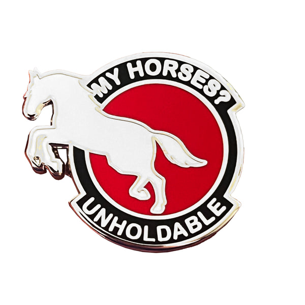 Unholdable Horses Pin