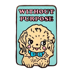 Without Purpose Pin