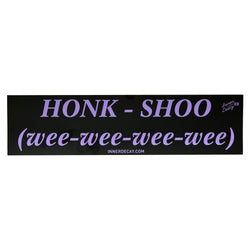 Honk-Shoo Bumper Sticker