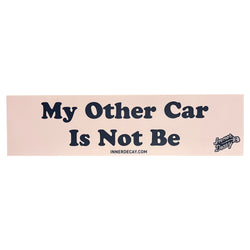 Not Be Bumper Sticker