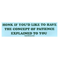 Patience Bumper Sticker