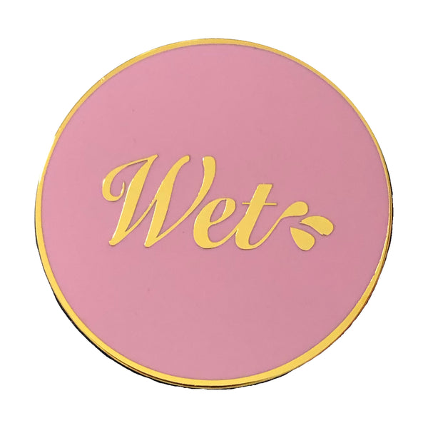 Wet Pin
